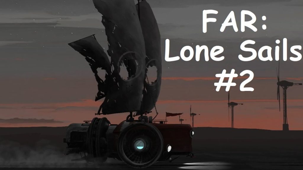 FAR: Lone Sails — Апгрейдим стального монстра