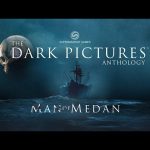 Прохождение The Dark Pictures Man of Medan