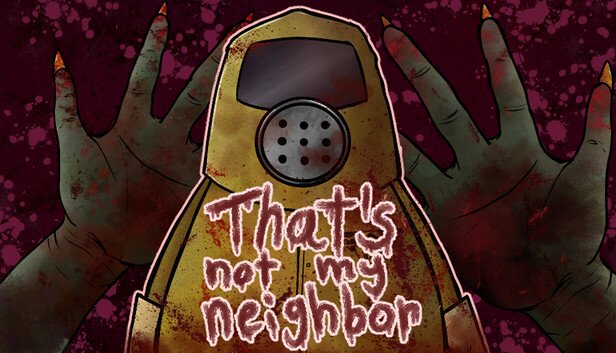That's Not My Neighbor